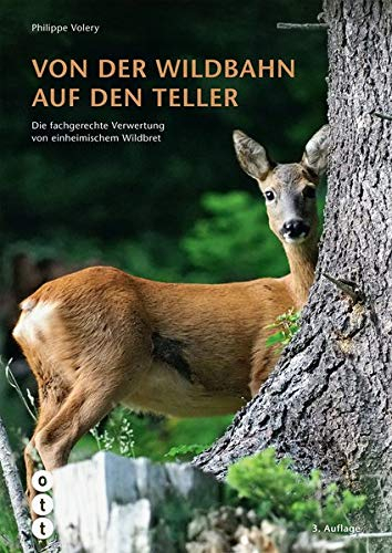Von der Wildbahn auf den Teller: Die fachgerechte Verwertung von einheimischem Wildbret