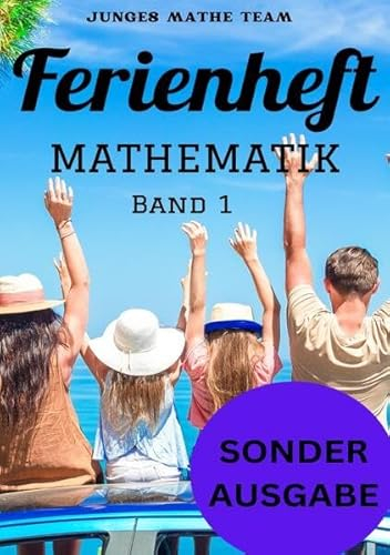 Mathematik Ferienhefte für liebe Kinder - AHS / NMS - Nach der 2. Klasse Ferienheft Mathematik 2. Klasse MS/AHS - Zur Vorbereitung auf die 3. Klasse ... eingelegten Lösungen SONDERAUSGABE NOTIZBUCH