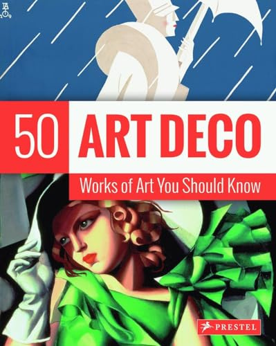 Art Deco: 50 Works of Art You Should Know (50 Works of Art You Should Knw) (50's Series)