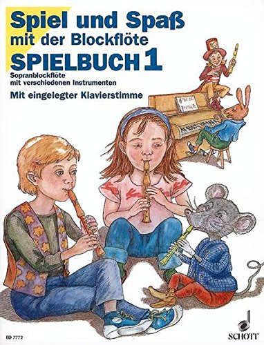 Spiel und Spass mit der Blockfloete - Spielbuch1 - Sopranblockfloete mit verschiedenen Instrumenten (S, A, T, B-Blockfloeten) - mit eingelegter ... (Spiel und Spaß mit der Blockflöte)