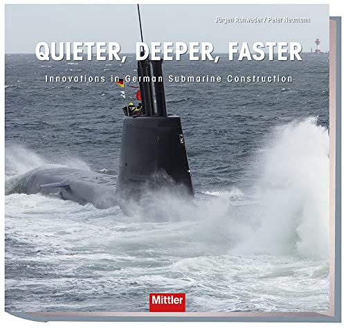 Quieter, deeper, faster - Innovations in German Submarine Construction
