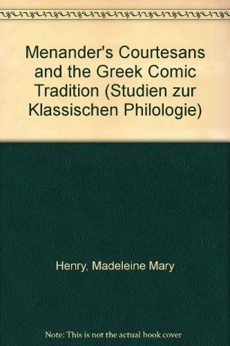 Menander's Courtesans and the Greek Comic Tradition: Second Edition (Studien zur klassischen Philologie)