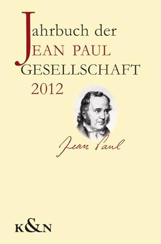 Jahrbuch der Jean Paul Gesellschaft: 47. Jahrgang