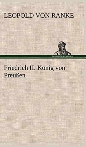 Friedrich II. König von Preußen