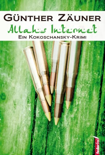 Allahs Internet: Ein Kokoschansky-Krimi