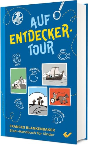 Auf Entdeckertour: Bibel-Handbuch für Kinder
