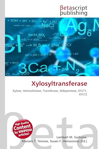 Xylosyltransferase: Xylose, Hemicellulose, Transferase, Aldopentose, XYLT1, XYLT2