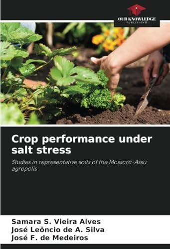 Crop performance under salt stress: Studies in representative soils of the Mossoró-Assu agropolis