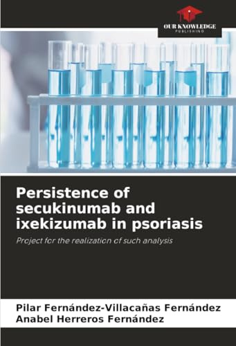 Persistence of secukinumab and ixekizumab in psoriasis: Project for the realization of such analysis