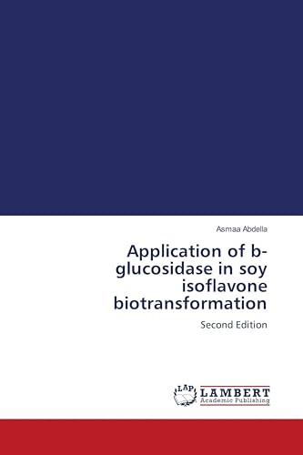 Application of b- glucosidase in soy isoflavone biotransformation: Second Edition
