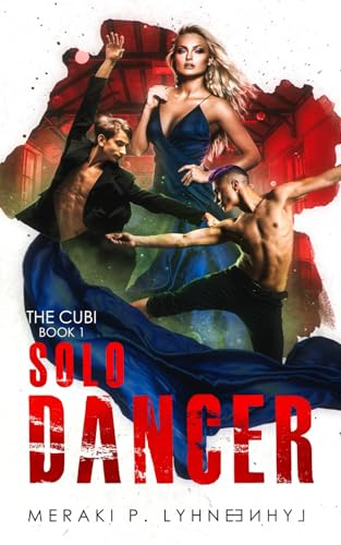Solo Dancer: A Steamy Queer Urban Fantasy with Incubi, Reconnection, and Enemies Within (The Cubi Dancer, Band 1)