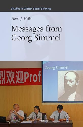 Messages from Georg Simmel (Studies in Critical Social Sciences, 49)