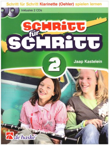 Schritt für Schritt, für Klarinette (Oehler), m. 2 Audio-CDs: In einfachen Schritten Klarinette spielen lernen. Inkl. 2 Play-Along-CDs