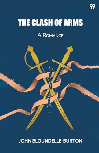 The Clash Of Arms A Romance