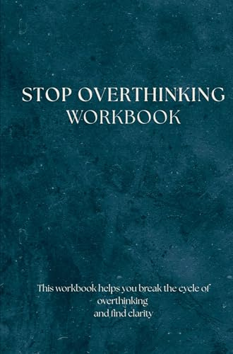 Stop Overthinking - Workbook