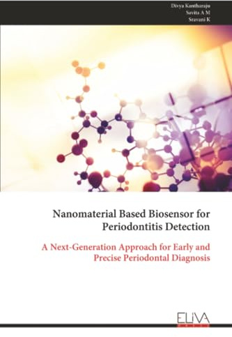 Nanomaterial Based Biosensor for Periodontitis Detection: A Next-Generation Approach for Early and Precise Periodontal Diagnosis