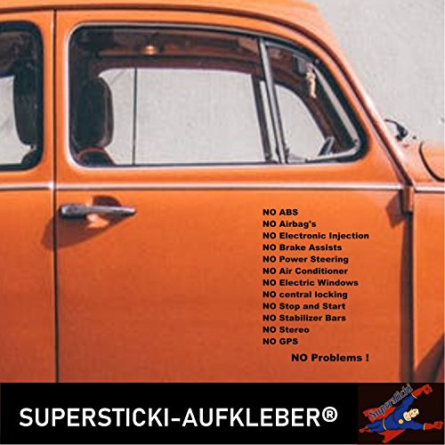 SUPERSTICKI Spaßaufkleber No Problems, No Stereo, No Brakeassists No ABS, No Airbag, No Air Conditioner, No GPS, Oldtimer Retro Fun