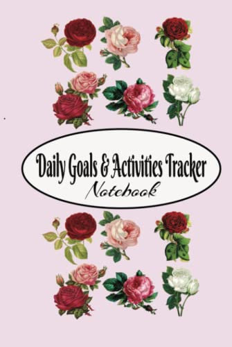 Daily Goals & Activities Tracker Notebook: Calendar, Weight & Debt tracker, Food journal, Monthly planner