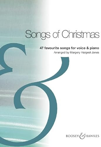 Songs of Christmas: 47 Favourite Songs for Voice and Piano