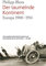 Der taumelnde Kontinent: Europa 1900 - 1914