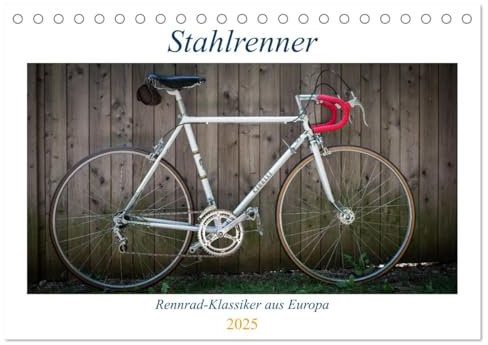 Stahlrenner - Rennrad-Klassiker aus Europa (Tischkalender 2025 DIN A5 quer), CALVENDO Monatskalender: Faszinierende Rennräder mit Stahlrahmen aus vier Jahrzehnten (CALVENDO Sport)