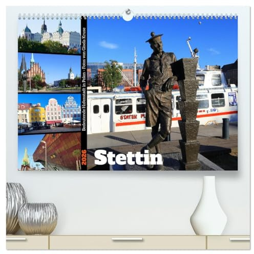 Stettin - Bedeutende Hafenstadt in Polen (hochwertiger Premium Wandkalender 2026 DIN A2 quer), Kunstdruck in Hochglanz: Das polnische Szczecin an der ... Fülle an Sehenswürdigkeiten (CALVENDO Orte)