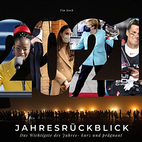 Jahresrückblick 2021: Das Wichtigste des Jahres - kurz und prägnant