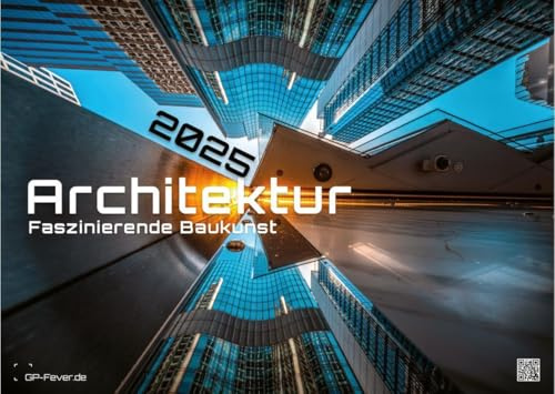 Architektur - faszinierende Baukunst - 2025 - Kalender DIN A3: Der Wandkalender mit wundervoller Architektur für jeden Monat für das Jahr 2025 im Format DIN A3 (ca. 42 x 30 cm)!
