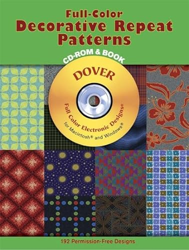 Full-Color Decorative Repeat Patterns: Full Color Electronic Designs for Macintosh and Windows (Dover Full-Color Electronic Design)