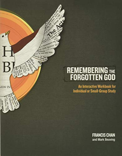 Remembering the Forgotten God: An Interactive Workbook for Individual or Small Group Study