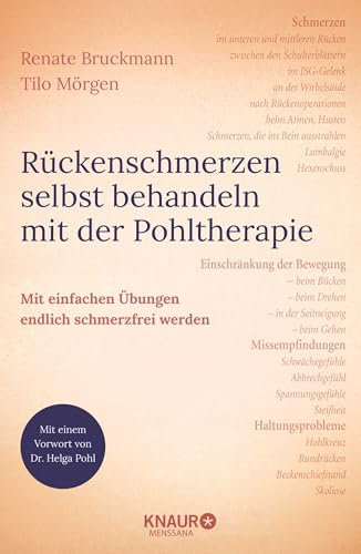Rückenschmerzen selbst behandeln mit der Pohltherapie: Mit einfachen Übungen endlich schmerzfrei werden (Pohltherapie - Schmerzen körpertherapeutisch selbst behandeln)