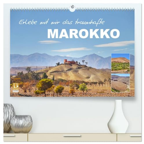 Erlebe mit mir das traumhafte Marokko (hochwertiger Premium Wandkalender 2026 DIN A2 quer), Kunstdruck in Hochglanz: Die marokkanischen Landschaften ... abwechslungsreich. (CALVENDO Natur)