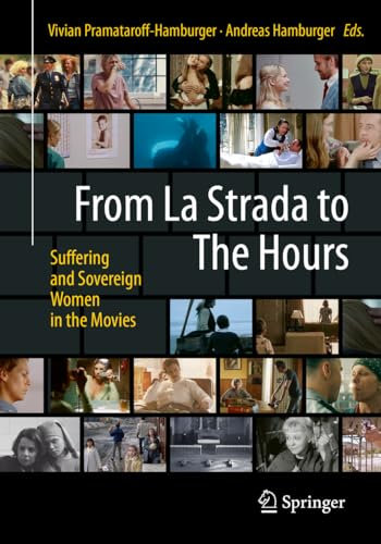 From La Strada to The Hours: Suffering and Sovereign Women in the Movies