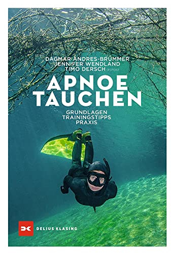 Apnoetauchen: Grundlagen - Trainingstipps - Praxis