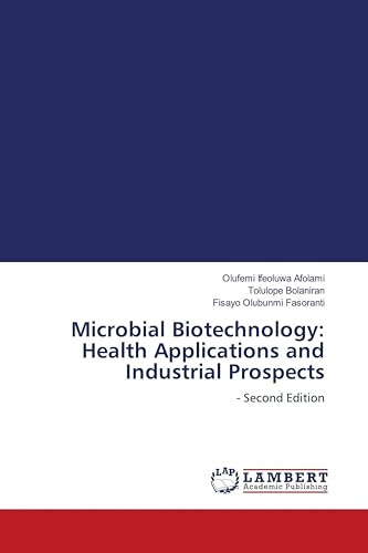 Microbial Biotechnology: Health Applications and Industrial Prospects: - Second Edition