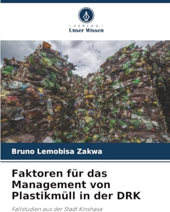 Faktoren für das Management von Plastikmüll in der DRK: Fallstudien aus der Stadt Kinshasa