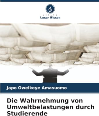 Die Wahrnehmung von Umweltbelastungen durch Studierende