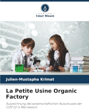 La Petite Usine Organic Factory: Auszeichnung des wissenschaftlichen Ausschusses der COP 22 in Marrakesch