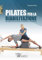 Pilates per la riabilitazione. Recuperare dagli infortuni e ottimizzare la funzionalità (Fitness)
