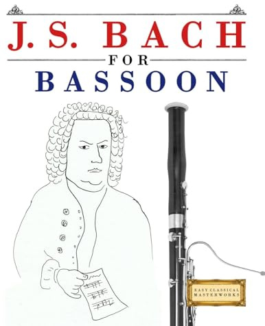 J. S. Bach for Bassoon: 10 Easy Themes for Bassoon Beginner Book