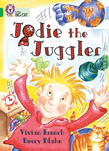 Jodie the Juggler: Green/ Band 5 (Collins Big Cat)
