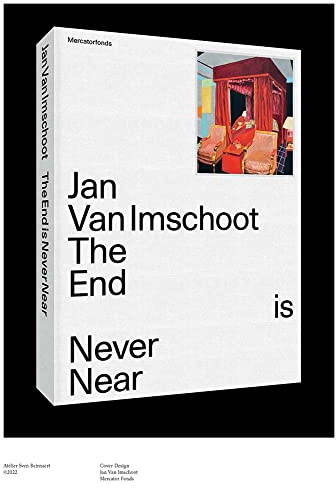 Jan Van Imschoot: The End is Never Near
