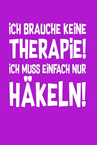Häkeln: Therapie? Lieber Häkeln!: Notizbuch / Notizheft für Häkel Zubehör A5 (6x9in) dotted Punktraster