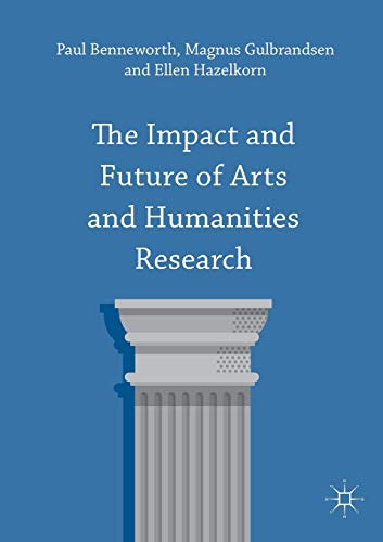 The Impact and Future of Arts and Humanities Research