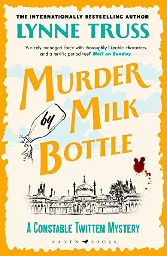 Murder by Milk Bottle (A Constable Twitten Mystery)