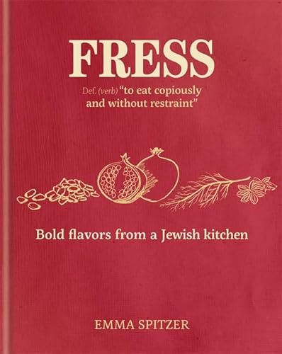 Fress: Bold Flavors from a Jewish Kitchen