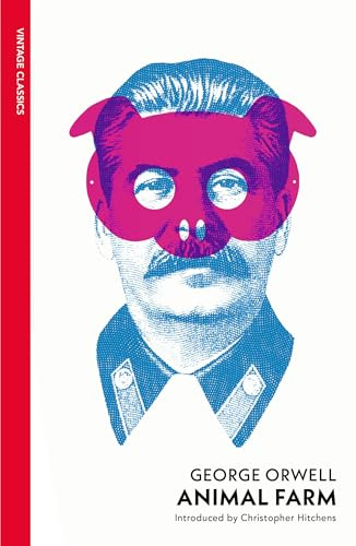 Animal Farm: Orwell’s disturbing political satire introduced by Christopher Hitchens (Vintage Classics)