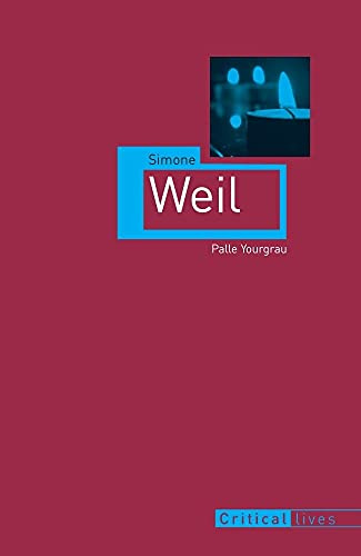 Simone Weil (Critical Lives)
