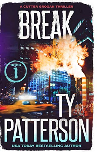 Break: A Crime Suspense Action Novel (Cutter Grogan Thrillers)