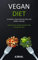 Vegan Diet: 50 Simple Vegetarian Recipes for Smart Vegans (Fast & Easy Vegan Recipes For a Healthy Life)